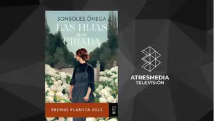 ATRESMEDIA TV estrenará la serie ‘Las hijas de la criada’, adaptación de la exitosa novela de Sonsoles Ónega