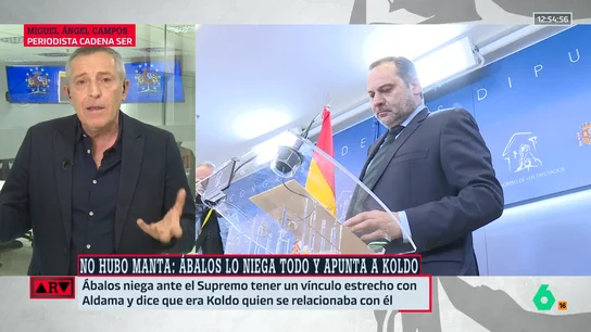 Miguel Ángel Campos analiza dónde tiene Ábalos su mayor "fortaleza" y "debilidad" en su declaración Miguel Ángel Campos analiza dónde tiene Ábalos su mayor "fortaleza" y "debilidad" en su declaración