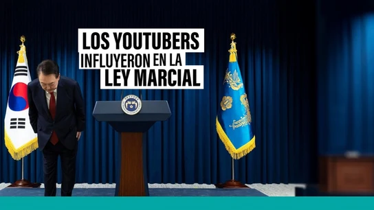 Los youtubers influyeron en la ley marcial de Corea del Sur Los youtubers influyeron en la ley marcial de Corea del Sur