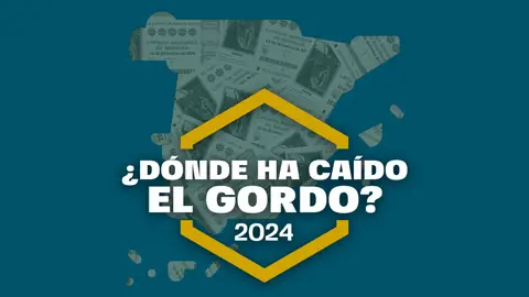 Estos son los lugares en los que ha caído el Gordo de la Lotería de Navidad 2024 Estos son los lugares en los que ha caído el Gordo de la Lotería de Navidad 2024