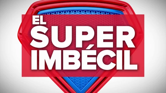 ¿Qué vídeo quieres que gane "El Superimbécil"? ¿Qué vídeo quieres que gane "El Superimbécil"?