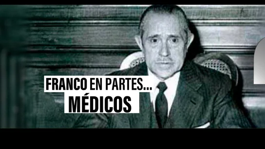 Los partes médicos de Franco: el relato explícito de una agonía anunciada Los partes médicos de Franco: el relato explícito de una agonía anunciada