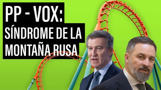 La relación PP-Vox, entre el 'ni contigo ni sin ti' y el 'síndrome de la montaña rusa' La relación PP-Vox, entre el 'ni contigo ni sin ti' y el 'síndrome de la montaña rusa'