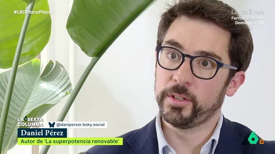 ¿Se puede llegar al 100% de consumo de energía renovable en España? El experto Daniel Pérez responde laSexta Columna analiza con Daniel Pérez, autor de 'La superpotencia renovable', cómo está actualmente España en materia de renovables. En este vídeo, explica que el objetivo para 2030 es acercarse al 80% del consumo.