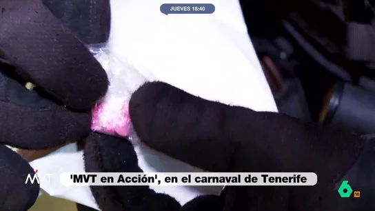 MVT en Acción, en el Carnaval de Tenerife con la Policía: "Tomarte esas 4 pastillas de éxtasis te puede mandar al hospital" MVT en Acción, en el Carnaval de Tenerife con la Policía: "Tomarte esas 4 pastillas de éxtasis te puede mandar al hospital"
