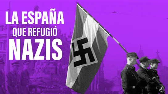 España, el refugio silencioso de los nazis: fueron impunes gracias a Franco España, el refugio silencioso de los nazis: fueron impunes gracias a Franco