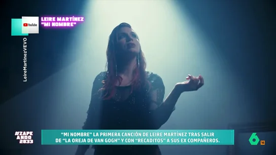 Leire Martínez lanza 'Mi nombre' con 'dardos' contra La Oreja de Van Gogh incluidos: "Ya le ha llegado un mensaje de Bizarrap..." ZAPEANDO: ANALIZAN EL NUEVO TEMA DE LEIRE MARTÍNEZ