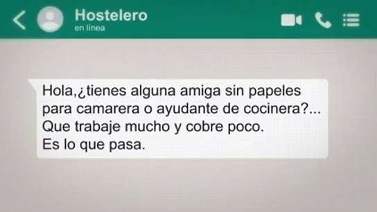 "Una amiga sin papeles, que trabaje mucho y cobre poco": los requisitos de una oferta de empleo denunciada por @soycamarero "Una amiga sin papeles, que trabaje mucho y cobre poco": los requisitos de una oferta de empleo denunciada por @soycamarero