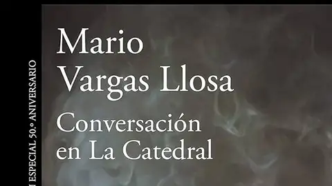'Conversación en La Catedral', de Mario Vargas Llosa 'Conversación en La Catedral', de Mario Vargas Llosa