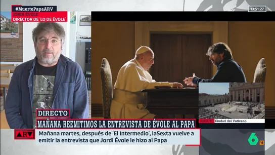 Jordi Évole rememora su entrevista con el papa Francisco: "Ha sido el gran ejemplo de vida austera" Jordi Évole rememora su entrevista con el papa Francisco: "Ha sido el gran ejemplo de vida austera"