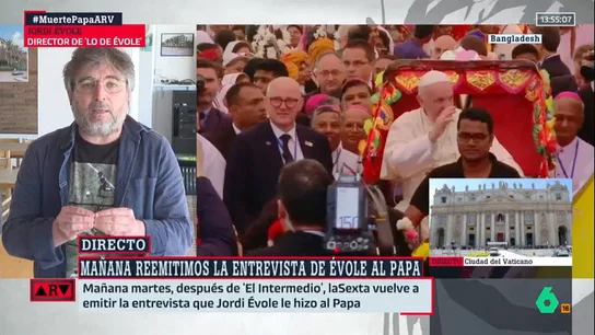 Jordi Évole, sobre las enseñanzas del papa Francisco: "Se convirtió en un dique moral de convicción" Jordi Évole, sobre las enseñanzas del papa Francisco: "Se convirtió en un dique moral de convicción"