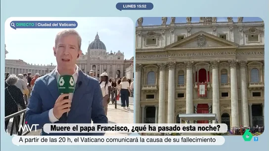 Javier Martínez-Brocal, sobre la última aparición del papa en el Vaticano: "Fue prácticamente una despedida" El corresponsal expone que a partir de las 20:00h el médico oficial de los servicios sanitarios de El Vaticano hará lectura del certificado oficial de fallecimiento del sumo pontífice.