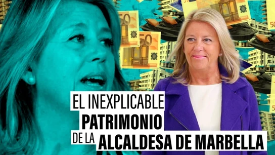Lujo, sociedades y silencio: la alcaldesa de Marbella sigue sin explicar su fortuna Lujo, sociedades y silencio: la alcaldesa de Marbella sigue sin explicar su fortuna