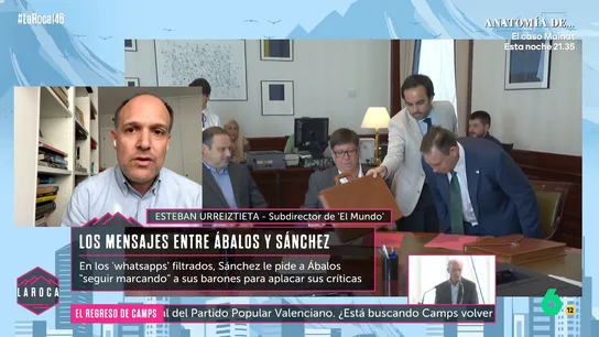 Esteban Urreiztieta, sobre los mensajes entre Sánchez y Ábalos: "Sorprende la relación estrechísima de complicidad absoluta" Esteban Urreiztieta, sobre los mensajes entre Sánchez y Ábalos: "Sorprende la relación estrechísima de complicidad absoluta"
