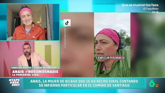 Anais, la peregrina que se ha hecho viral en el Camino de Santiago: "Lo he hecho catorce veces y este es el más loco" Zapeando mantiene una divertida conversación con Anais, una mujer de Bilbao que se ha hecho viral con sus aventuras en el Camino de Santiago. Desmiente el tópico de que se liga: "Después de andar 30 kilómetros hoy no me tocan ni con un palo".