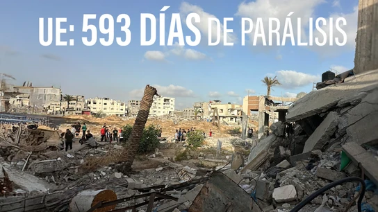 La cronología de la inacción europea: discursos sin resultados mientras Gaza muere La cronología de la inacción europea: discursos sin resultados mientras Gaza muere