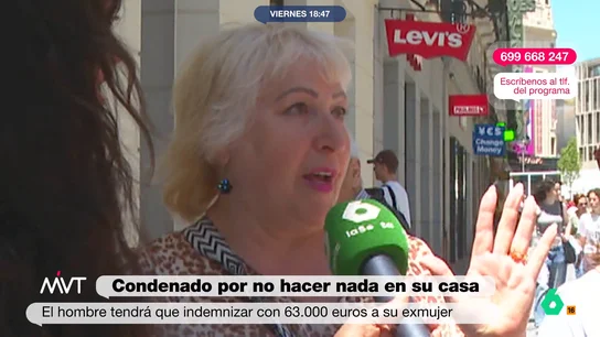 Una señora replica a su marido cuando afirma que él ayuda en casa: "Ahora, antes lo hacía yo" María Lamela ha salido a la calle para conocer la opinión de la gente sobre una sentencia pionera: un hombre deberá indemnizar a su exmujer con más de 63.000 euros por no hacer nada en casa durante sus 25 años de matrimonio.
