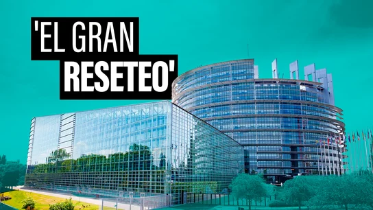 Vox se suma al 'gran reseteo': el plan ultra para vaciar de poder a la Unión Europea Vox se suma al 'gran reseteo': el plan ultra para vaciar de poder a la Unión Europea