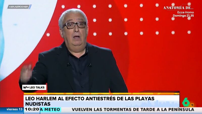Leo Harlem, sobre el efecto antiestrés de ir a playas naturistas: "Te comparas con lo que hay allí y..."