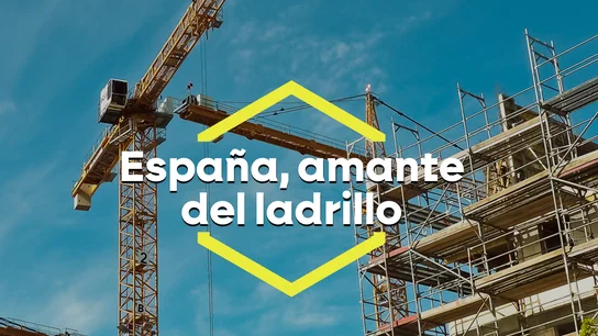 España, amante del ladrillo. España, amante del ladrillo.