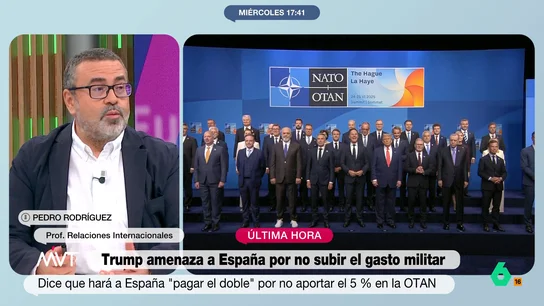 Pedro Rodríguez: “Muchos países piensan que España es el villano de la OTAN y de este acuerdo” El profesor de Relaciones Internacionales, expone, tras la amenaza de Trump contra nuestro país, que el estadounidense "tiene suficiente margen de maniobra como para que esto salga muy caro".