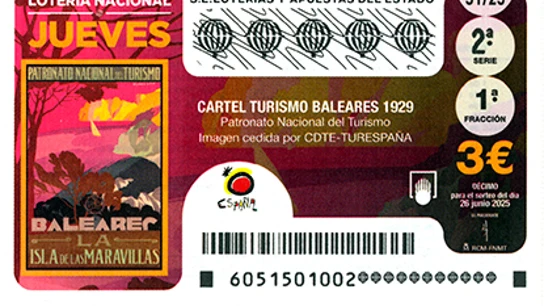 Décimo de la Lotería Nacional para el sorteo del 26 de junio de 2025, con el cartel turístico de Islas Baleares de 1929 en su capilla. Décimo de la Lotería Nacional para el sorteo del 26 de junio de 2025, con el cartel turístico de Islas Baleares de 1929 en su capilla.