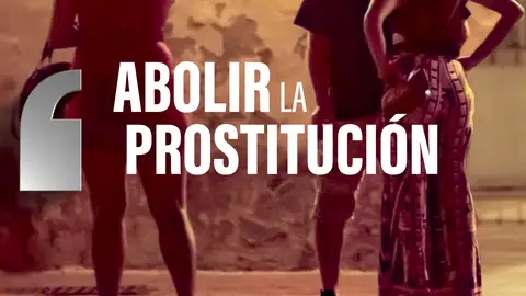 Prohibir la prostitución sigue siendo una asignatura pendiente en España: ¿por qué no se ha abolido ya? Prohibir la prostitución sigue siendo una asignatura pendiente en España: ¿por qué no se ha abolido ya?