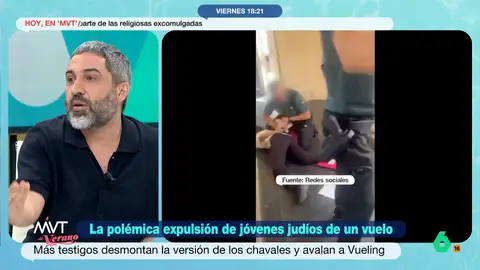 Pedro Águeda, sobre la expulsión de unos adolescentes de un avión de Vueling: "Aquí no tenemos un problema de racismo" El periodista señala que el gobierno de Israel "tiene montada una operación de propaganda victimista y ahora la tiene que acentuar para tapar las vergüenzas del genocidio que está practicando en Palestina".