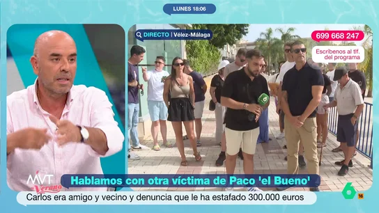 Juan Manuel Medina, sobre las víctimas de Paco 'El Bueno': "Mucha gente se siente cohibida y no denuncia. Es una estafa piramidal de toda la vida" Juan Manuel Medina, sobre las víctimas de Paco 'El Bueno': "Mucha gente se siente cohibida y no denuncia. Es una estafa piramidal de toda la vida"