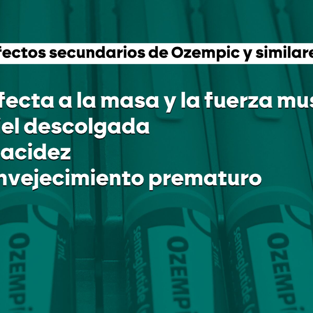 efectos secundarios de la semaglutide Wegovy (Semaglutida) para adelgazar El Ozempic es cada vez