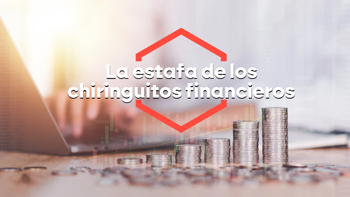 El estallido de los chiringuitos financieros alerta a las autoridades: las estafas piramidales se multiplican por ocho en seis años El estallido de los chiringuitos financieros alerta a las autoridades: las estafas piramidales se multiplican por ocho en seis años