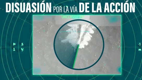 La disuasión por la vía de la acción: el nuevo modelo de Estados Unidos para enfrentar amenazas globales La disuasión por la vía de la acción: el nuevo modelo de Estados Unidos para enfrentar amenazas globales