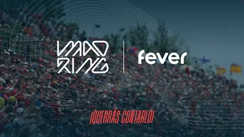 Fever se encargará de la venta oficial de entradas para el Gran Premio de España de Formula 1 en Madrid Fever se encargará de la venta oficial de entradas para el Gran Premio de España de Formula 1 en Madrid