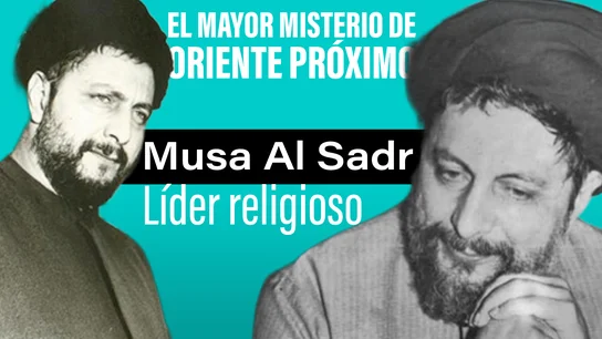 El mayor misterio de Oriente Próximo: 47 años buscando la verdad sobre Musa Al Sadr El mayor misterio de Oriente Próximo: 47 años buscando la verdad sobre Musa Al Sadr