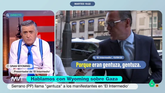 Wyoming, tras llamar el PP "gentuza" a los manifestantes de Madrid: "Es inadmisible, estamos tragando demasiado" Wyoming analiza en Más Vale Tarde las polémicas declaraciones de Alfonso Serrano ante el micrófono de Andrea Ropero y afirma que lo que es violencia política es "insultar a la población por ejercer un derecho constitucional".
