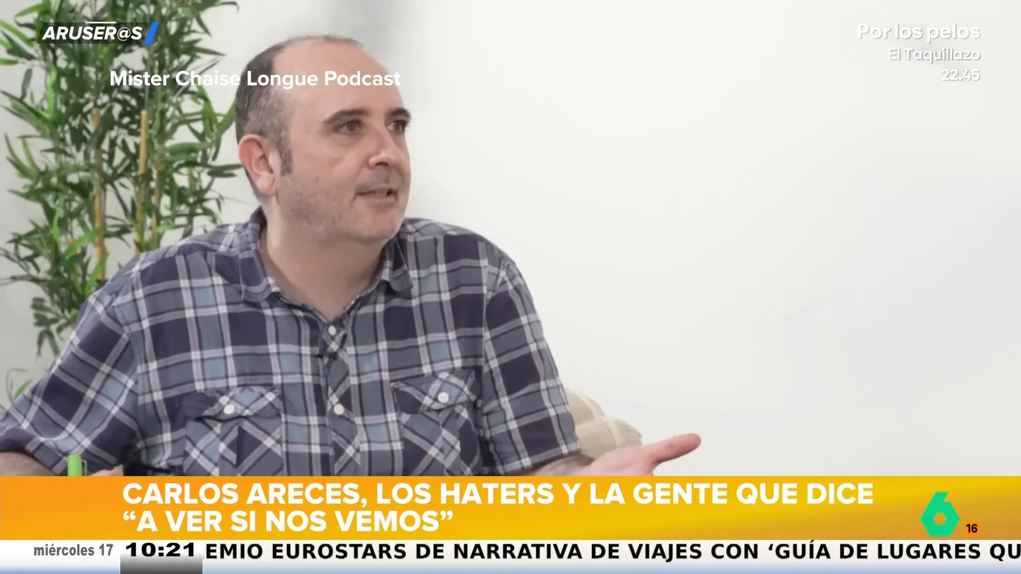 Carlos Areces, a los que dicen "a ver si nos vemos": "Prefiero a un hater" Carlos Areces, a los que dicen "a ver si nos vemos": "Prefiero a un hater"