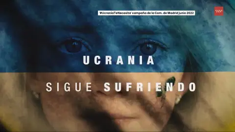 Campaña de la Comunidad de Madrid en junio de 2022 para ayudar a Ucrania Campaña de la Comunidad de Madrid en junio de 2022 para ayudar a Ucrania