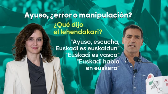 "Ayuso, escucha, Euskadi es euskaldún" "Ayuso, escucha, Euskadi es euskaldún"