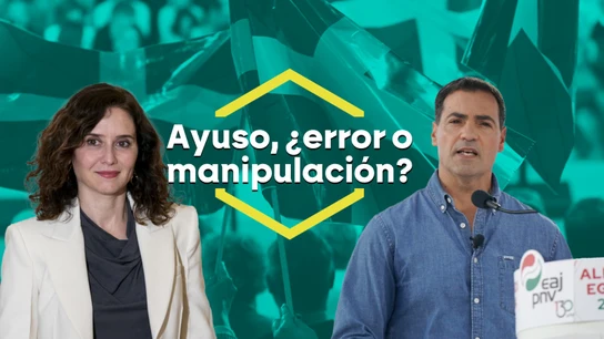 Ayuso, ¿error o manipulación?: del enfrentamiento con Sánchez a las acusaciones contra el nacionalismo vasco Ayuso, ¿error o manipulación?: del enfrentamiento con Sánchez a las acusaciones contra el nacionalismo vasco