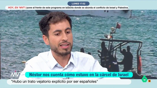 Néstor Prieto, periodista detenido por Israel: "Con varios funcionarios el trato vejatorio era explicito por ser españoles" Néstor Prieto, periodista detenido por Israel: "Con varios funcionarios el trato vejatorio era explicito por ser españoles"
