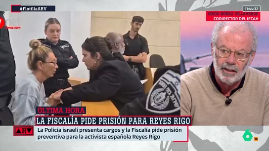 Jesús Núñez analiza la estrategia de Israel pidiendo prisión para Reyes Rigo: "Se busca disuadir a futuros voluntarios" Jesús Núñez analiza la estrategia de Israel pidiendo prisión para Reyes Rigo: "Se busca disuadir a futuros voluntarios"