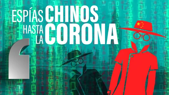 La seducción del poder: cómo los espías chinos llegan hasta la Corona y Westminster La seducción del poder: cómo los espías chinos llegan hasta la Corona y Westminster