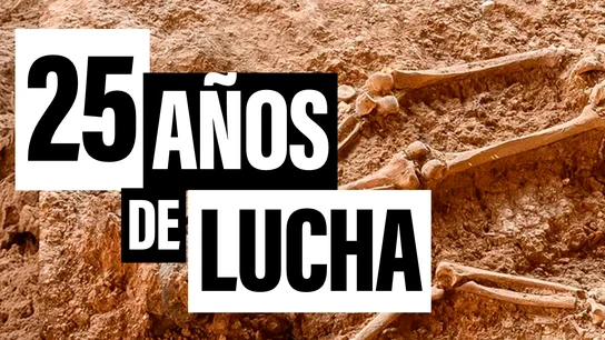 25 años buscando justicia: lo que la memoria histórica ha logrado… y lo que la política ha bloqueado 25 años buscando justicia: lo que la memoria histórica ha logrado… y lo que la política ha bloqueado