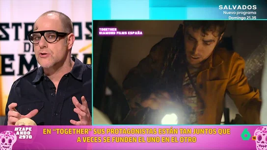 ZAPEANDO | Alberto Rey, sobre 'Together: juntos hasta la muerte': "Está hecha de trozos de otras películas" ZAPEANDO | Alberto Rey, sobre 'Together: juntos hasta la muerte': "Está hecha de trozos de otras películas"