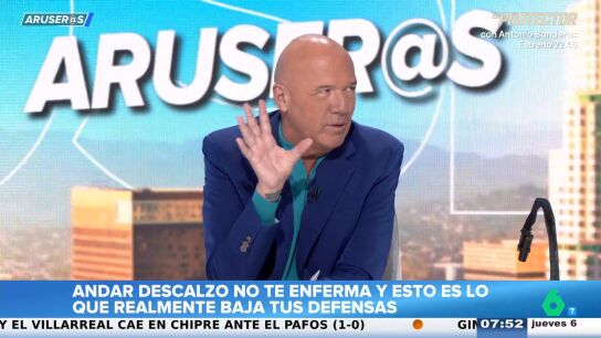 &iquest;Caminar descalzo provoca resfriados? Alfonso Ar&uacute;s desmiente este mito en Aruser@s