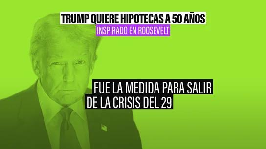 Más barato al mes, pero más caro al final: Trump quiere hipotecas de 50 años en EEUU Más barato al mes, pero más caro al final: Trump quiere hipotecas de 50 años en EEUU