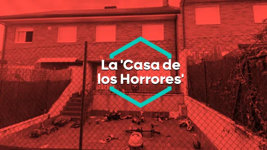La 'Casa de los Horrores' La 'Casa de los Horrores'