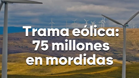 Una qunicena de acusados, 75 millones en mordidas y unos 100 parques eólicos: a juicio el mayor caso de corrupción en Castilla y León Una qunicena de acusados, 75 millones en mordidas y unos 100 parques eólicos: a juicio el mayor caso de corrupción en Castilla y León