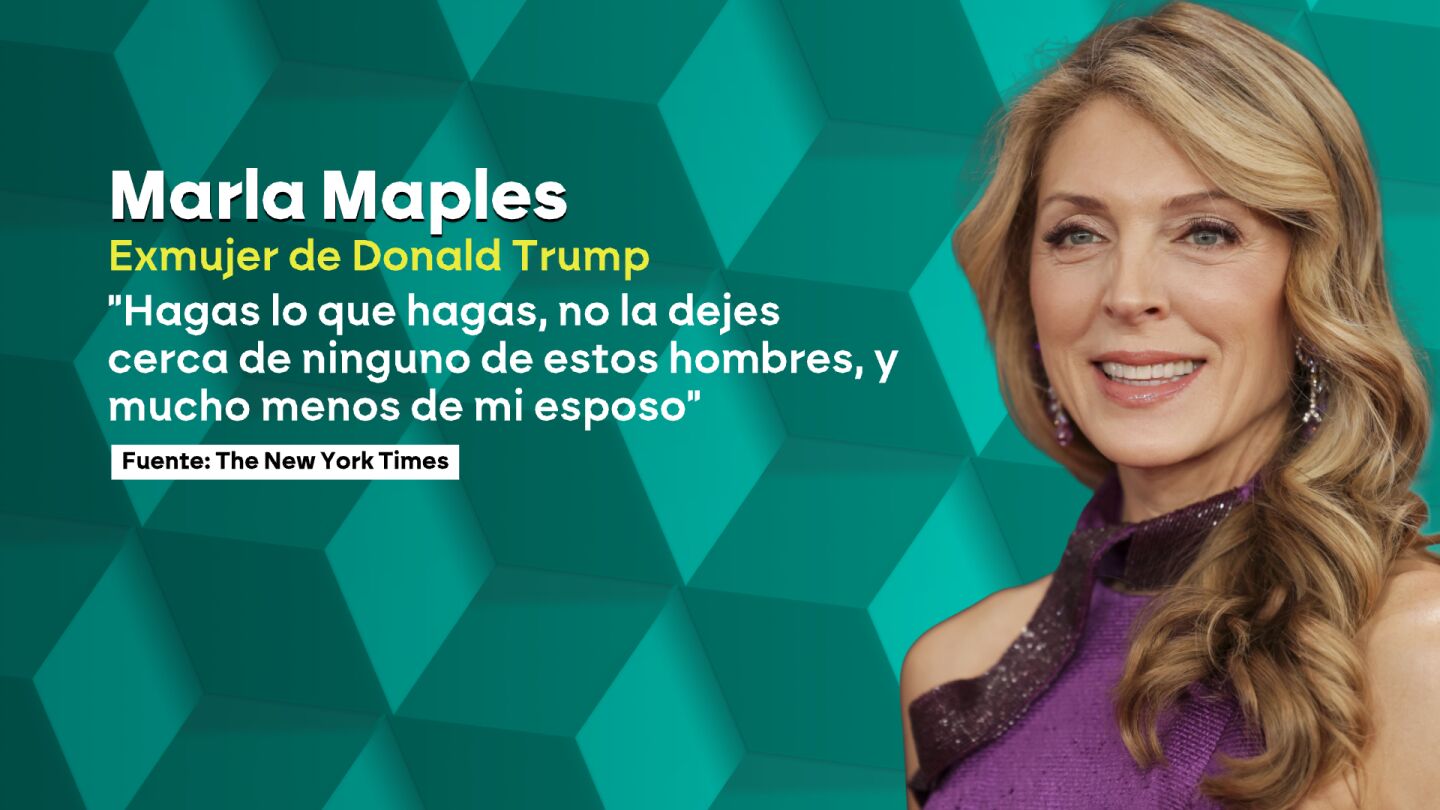 Marla Maple, exmujer de Trump, llegó a advertir a la madre de una de esas jóvenes de 14 años: "Hagas lo que hagas, no la dejes cerca de ninguno de estos hombres, y mucho menos de mi esposo".