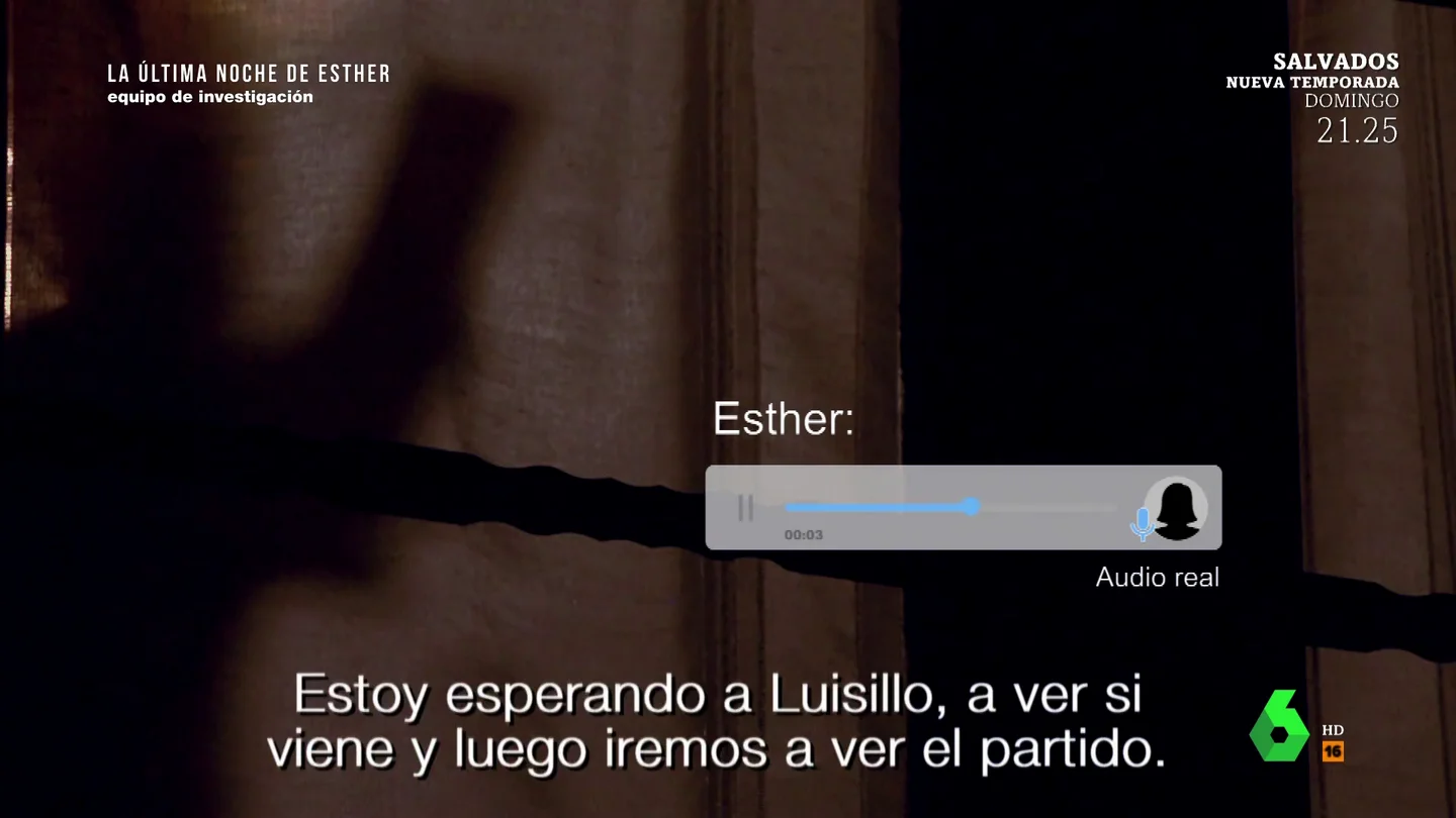 "Estoy esperando a ver si viene Luisillo...": estos fueron los últimos mensajes de Esther López Equipo de Investigación muestra en este vídeo los últimos mensajes que mandó Esther López antes de que se perdiera su rastro en la madrugada del 12 de enero de 2022 en Traspinedo.